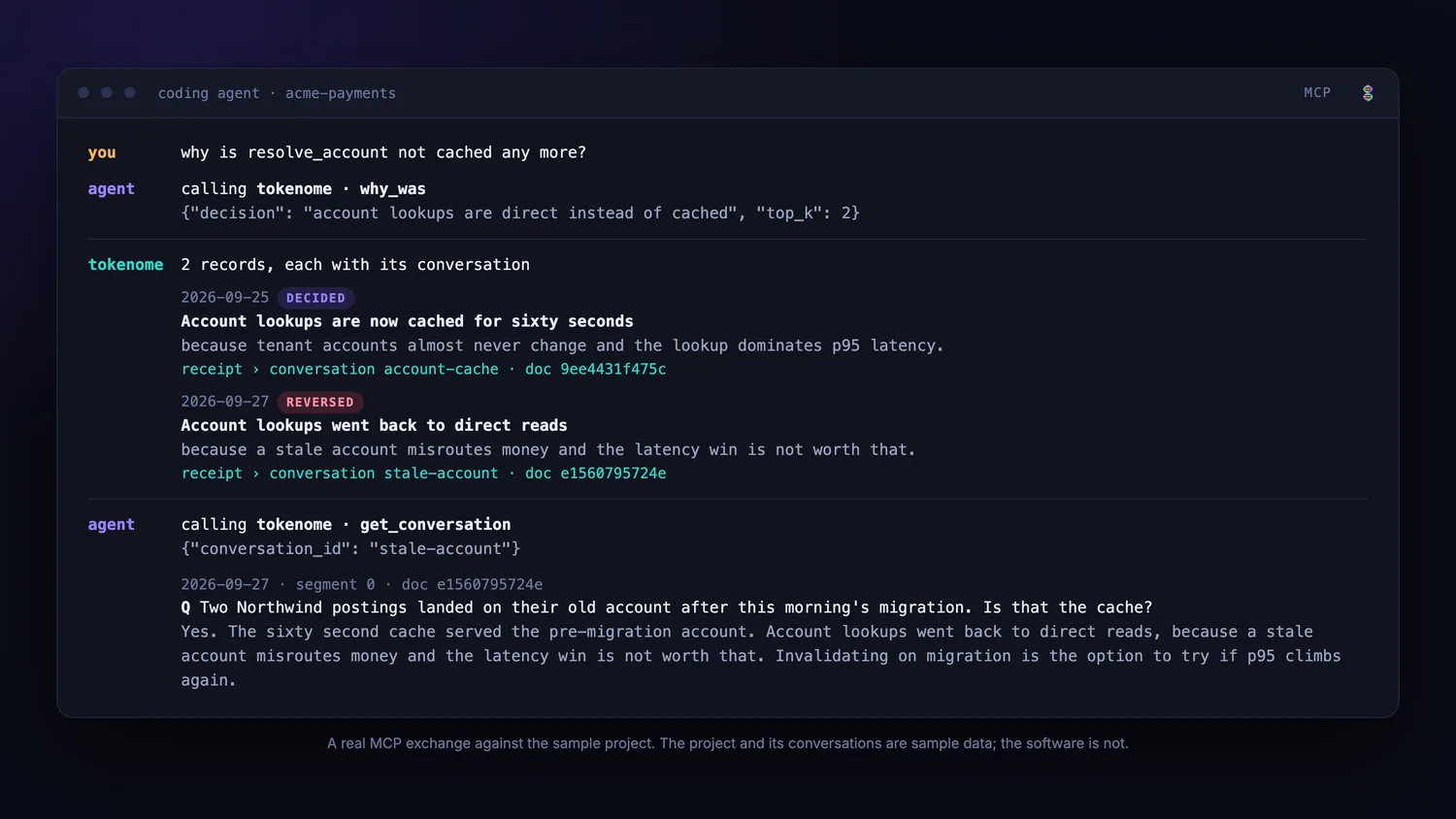 A coding agent calls the tokenome why_was tool and gets two records back, one decided and one reversed, each with the conversation it came from, then calls get_conversation to open the cited turn.